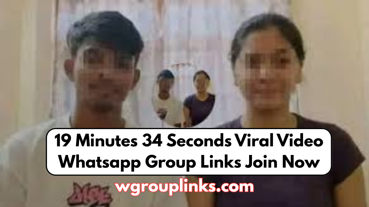 19 Minutes 34 Seconds Viral Video